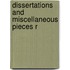 Dissertations And Miscellaneous Pieces R