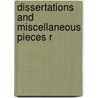 Dissertations And Miscellaneous Pieces R by Sir William Chambers