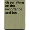 Dissertations On The Importance And Best by Johann Jahn