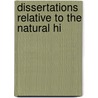 Dissertations Relative To The Natural Hi by Lazzaro Spallanzani