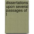 Dissertations Upon Several Passages Of T