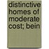 Distinctive Homes Of Moderate Cost; Bein