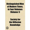 Distinguished Men Of Modern Times. In Fo door Society For the Diffusion Knowledge