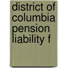 District Of Columbia Pension Liability F door United States. Congress. Health