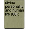 Divine Personality And Human Life (80); door Clement Charles Julian Webb