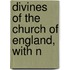 Divines Of The Church Of England, With N
