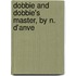 Dobbie And Dobbie's Master, By N. D'Anve