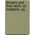 Doctors And Their Work, Or, Medicine, Qu