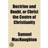 Doctrine And Doubt, Or Christ The Centre