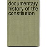 Documentary History Of The Constitution by United States. Division