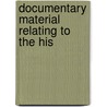 Documentary Material Relating To The His door State Historical Society of Iowa