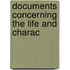 Documents Concerning The Life And Charac