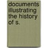 Documents Illustrating The History Of S.
