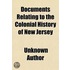 Documents Relating To The Colonial Histo
