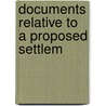 Documents Relative To A Proposed Settlem door Elzas