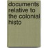 Documents Relative To The Colonial Histo