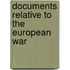 Documents Relative To The European War
