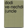 Dodi Ve-Nechdi (Uncle by Ha-Nakdan Berechiah Ben Natronai