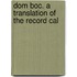 Dom Boc. A Translation Of The Record Cal