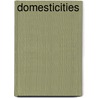 Domesticities door Edward Verrall Lucas
