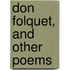 Don Folquet, And Other Poems