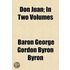Don Juan; In Two Volumes