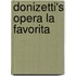 Donizetti's Opera La Favorita