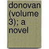 Donovan (Volume 3); A Novel door Edna Lyall