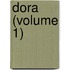 Dora (Volume 1)