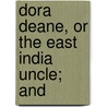 Dora Deane, Or The East India Uncle; And by Mary Jane Holmes