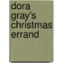 Dora Gray's Christmas Errand