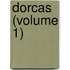 Dorcas (Volume 1)
