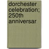 Dorchester Celebration; 250th Anniversar by Boston School Committee