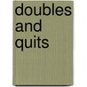Doubles And Quits by Laurence W.M. Lockhart
