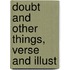 Doubt And Other Things, Verse And Illust