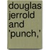 Douglas Jerrold And 'Punch,'