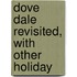 Dove Dale Revisited, With Other Holiday