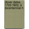 Dover Dates, 1722-1922; A Bicentennial H door Charles Davis Platt