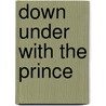 Down Under With The Prince by Mrs Everard Cotes
