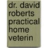 Dr. David Roberts Practical Home Veterin