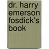 Dr. Harry Emerson Fosdick's Book door Isaac Massey Haldeman