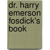 Dr. Harry Emerson Fosdick's Book by Isaac Massey Haldeman