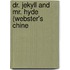 Dr. Jekyll And Mr. Hyde (Webster's Chine