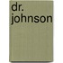 Dr. Johnson