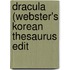 Dracula (Webster's Korean Thesaurus Edit