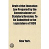 Draft Of The Education Law Prepared By T door New York .