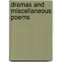 Dramas And Miscellaneous Poems