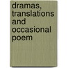 Dramas, Translations And Occasional Poem door Lady Barbarina Dacre