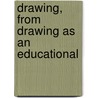 Drawing, From Drawing As An Educational door Archibald Standish Hartrick