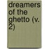 Dreamers Of The Ghetto (V. 2)